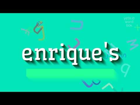 How to say "enrique's"! (High Quality Voices)