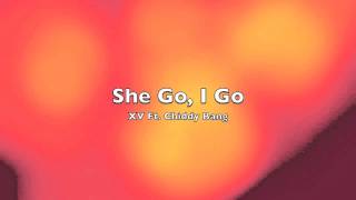 XV ft Chiddy Bang &quot;She Go I Go&quot;