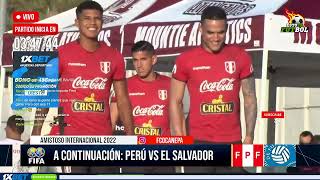 ¡UN BAILE! PERÚ 4 VS 1 EL SALVADOR EN VIVO LIVE 🔴 AMISTOSO INTERNACIONAL 2022