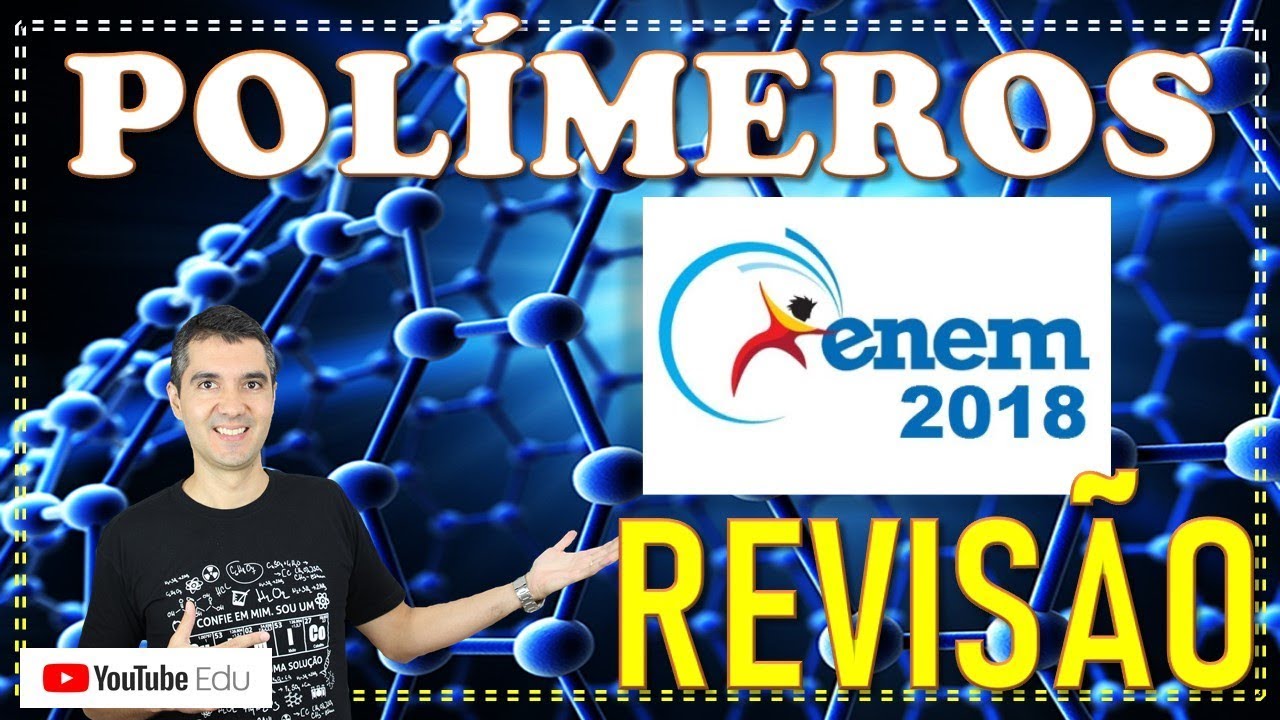 MEGA REVISÃO ENEM - Aula 12 - Polímeros