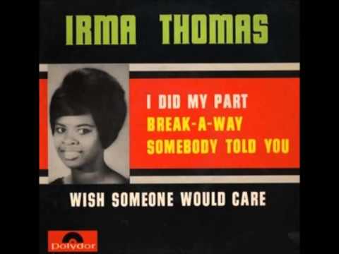 んIrma Thomas   Wish Someone Would Care ん