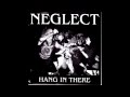 Neglect - Hang In There (Full Ep) - 1994