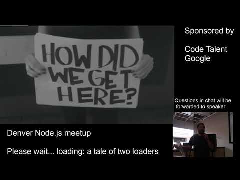 Myles Borins - Please wait... loading: a tale of two loaders Live Meetup
