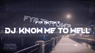Download lagu DJ Know me too well mengkane [DAPP FX] mp3