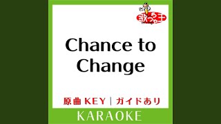 Chance to Change (カラオケ) (原曲歌手:Hey!Say!JUMP］)