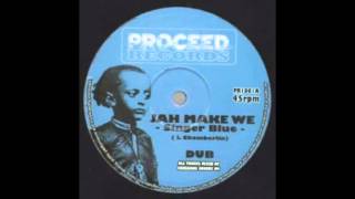 Singer Blue - Jah Make We // Time Travellers - Dub