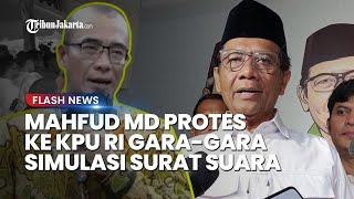 Mahfud MD Protes ke Ketua KPU Gegara Simulasi Surat Suara hanya Berisi 2 Paslon Capres-Cawapres