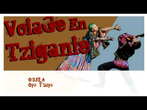 O'djila-Opa Tsupa (Voyage en tziganie 2007)