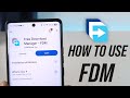 How To Use Free Download Manager On Android FDM Tutorial