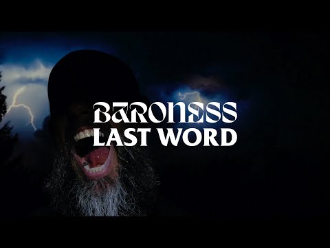 BARONESS - Last Word [Official Music Video] online metal music video by BARONESS