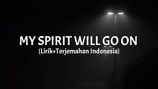 My Spirit Will Go On - Dragonforce (Lirik+Terjemahan Indonesia)