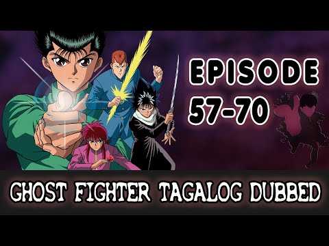 Ghost Fighter (TAGALOG) - Episode 57-70