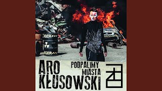 Kadr z teledysku Podpalimy miasta tekst piosenki Arek Kłusowski