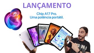 Lançamento: iPad mini (A17 Pro)!