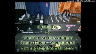 Rainy Davis - Sweetheart (12 Mix)dj.vnegao@hotmail.com