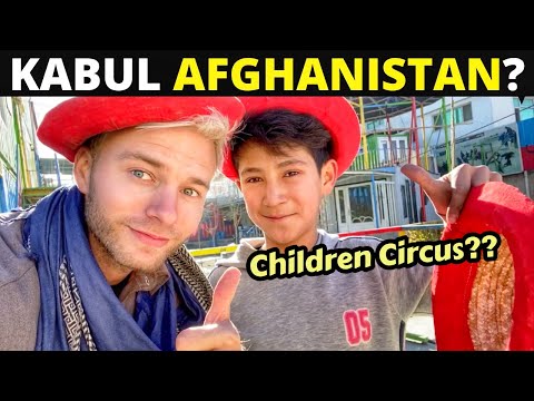 The KABUL You've NEVER SEEN! (AFGHANISTAN - Children Circus)