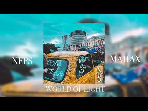 Neps & MAHAX - World of Light (Remix)