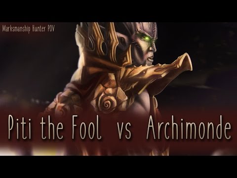 Piti the Fool  vs  Mythic Archimonde (Marksman Hunter POV)