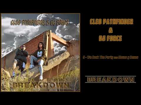 Cleo Pathfinder & Dj Force - 5 - We rock da party con DhanoWan y Bezea