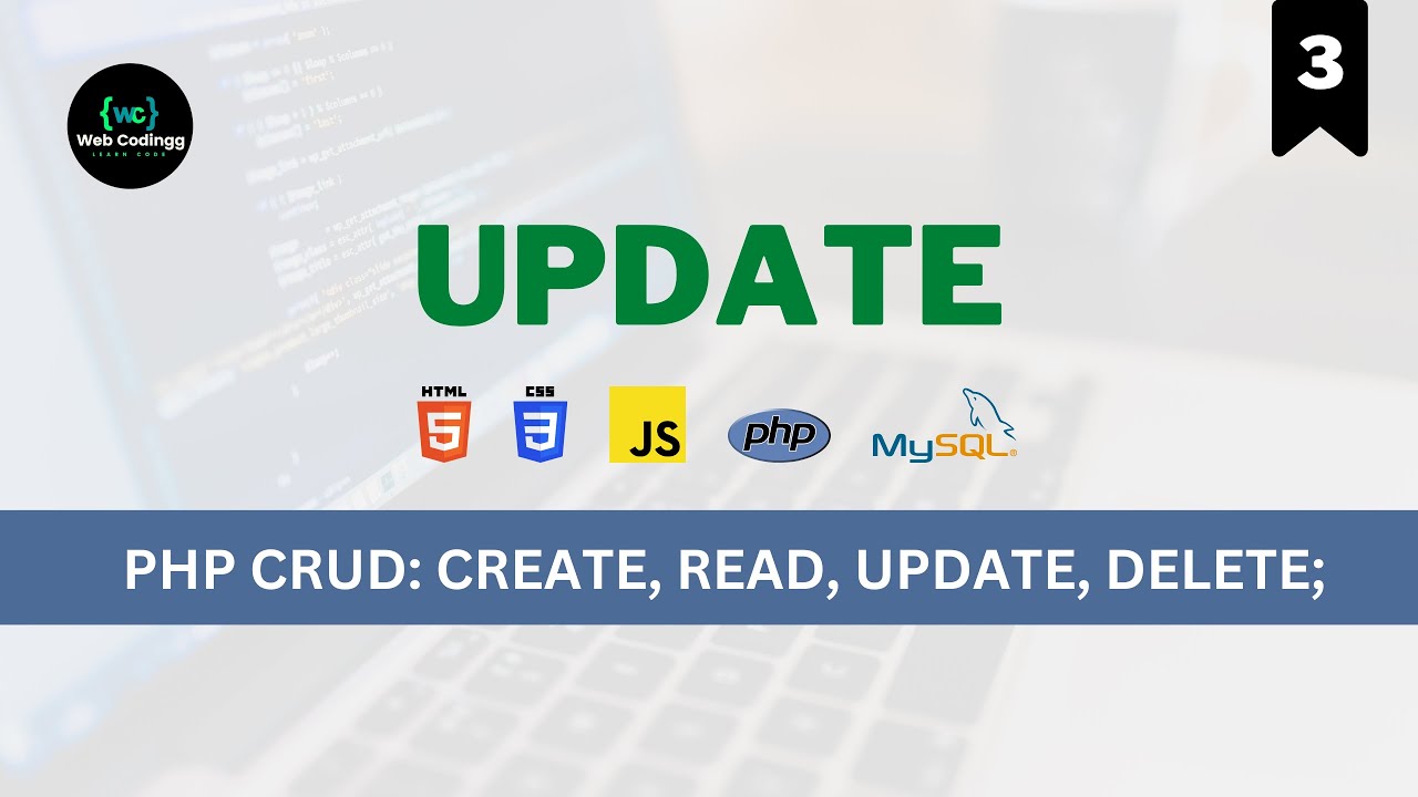 PHP CRUD Operation Tutorial: How to Update Records Into Database Using PHP MYSQL - Part 3
