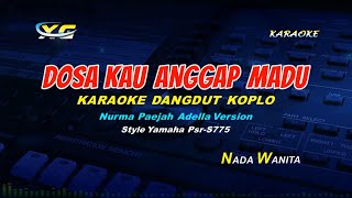 Download lagu Dosa Kau Anggap Madu - KARAOKE DANGDUT KOPLO - Nurma Paejah adella version (YAMAHA PSR - S 775) mp3