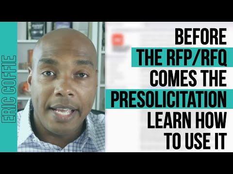 Before the RFP/RFQ comes the presolicitation learn how to use it