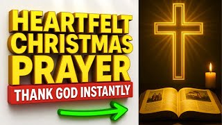 Powerful Christmas Prayer: Thank God for Jesus' Birth & Feel His Divine Miracles Now!