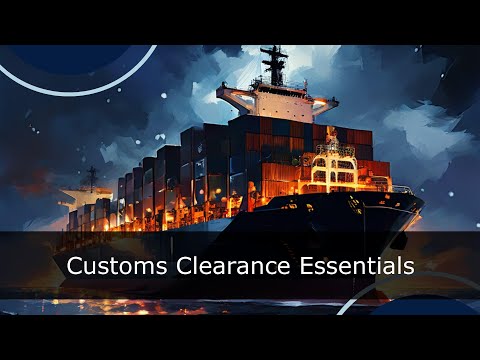 Essential Documents for Customs Clearance: A Comprehensive Guide