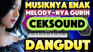 Download lagu MUSIKNYA ENAK MELODINYA GURIH‼️ CEKSOUND DANGDUT 2025 mp3