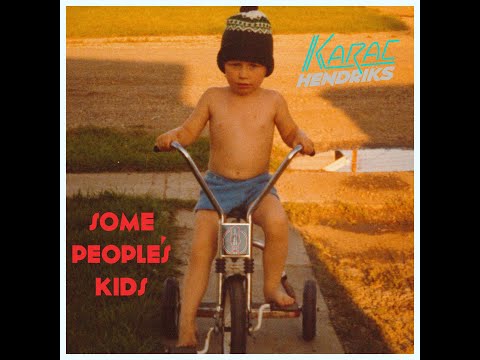 Karac Hendriks - Some People's Kids - Official Video