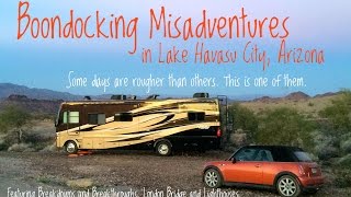 preview picture of video 'Boondocking Misadventures in Lake Havasu City, AZ - breakdown, London Bridge and more'