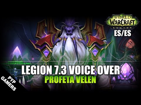 VoiceOver Parche 7.3: Profeta Velen ES/ES | World of Warcraft: Legion