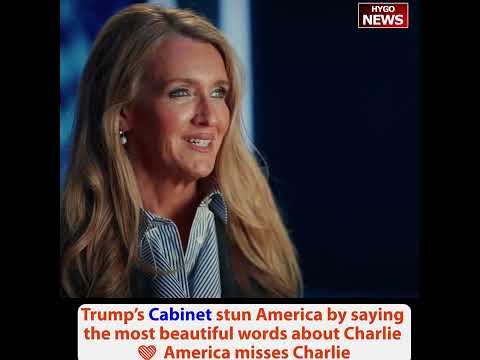 Trump’s Cabinet saying the most beautiful words about Charlie ❤️ America misses Charlie