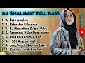 DJ SHALAWAT FULL BASS DEEN ASSALAM NISSA SABYAN TERBARU 2023
