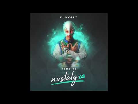 FLOWGPT - DEMO #5 NOSTALGIA (SPANISH VERSION)