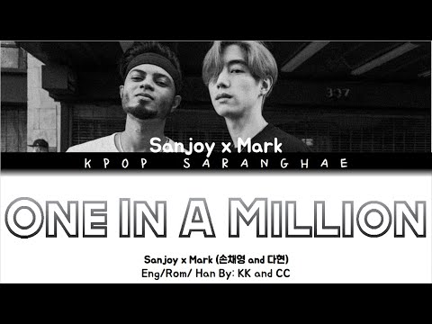 Mark Tuan x Sanjoy - One In A Million (마크투안 x Sanjoy) [Color Coded_Han_Rom_Eng]
