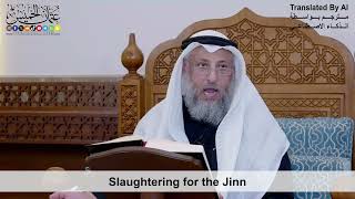 51 - Slaughtering for the Jinn - Shaikh Othman Alkhamees