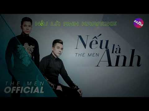 KARAOKE NẾU LÀ ANH - THE MEN - (HẠ TONE NAM) #SSTSS