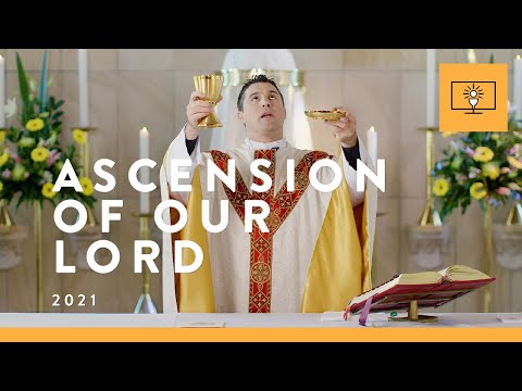 MASS FOR YOU AT HOME with Fr Daniel McCaughan – Ascension of the Lord [Yr B]