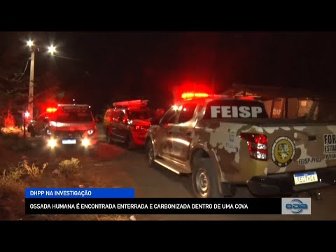 Ossada humana é encontrada enterrada e carbonizada dentro de uma cova 30 09 2022