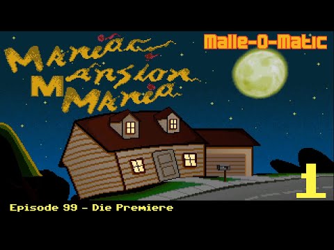 Let's Play - Maniac Mansion Mania - S10 E99-1: Die Premiere