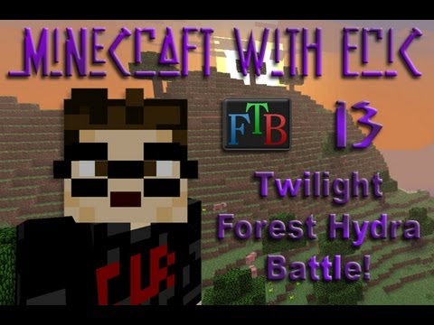 MwE FTB 13 - Twilight Forest Hydra Battle! [Feed The Beast]
