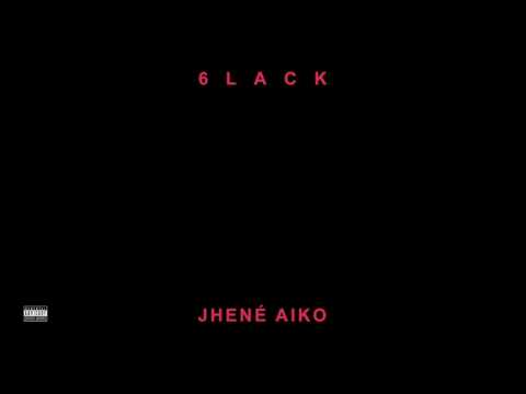6LACK & Jhené Aiko - First Fuck (Audio)