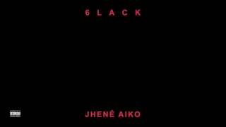 6LACK &amp; Jhené Aiko - First Fuck (Audio)
