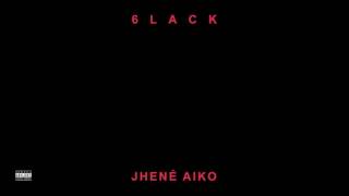 6LACK &amp; Jhené Aiko - First Fuck (Audio)