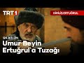 Diriliş Ertuğrul 124. Bölüm - Umur Beyin, Ertuğrul’a tuzağı.