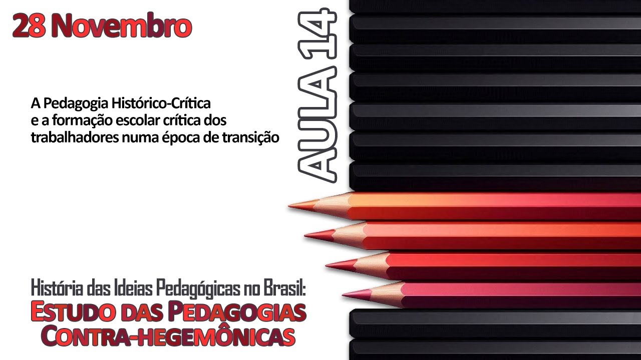 Aula 14 A PHC e a formação escolar crítica dos trabalhadores numa época de transição