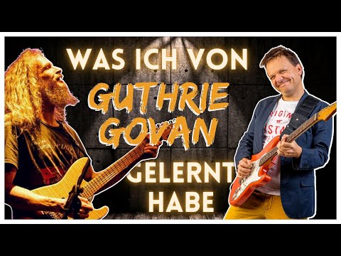 Was ich von Guthrie Govan gelernt habe...