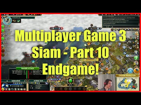 Civ 5 Multiplayer Game 3 - Siam [Part 10]: Endgame!