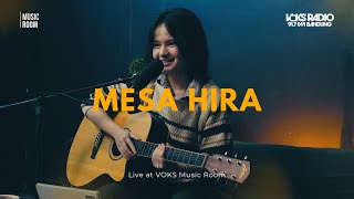 Download lagu Mesa Hira | Live At VOKS Music Room mp3